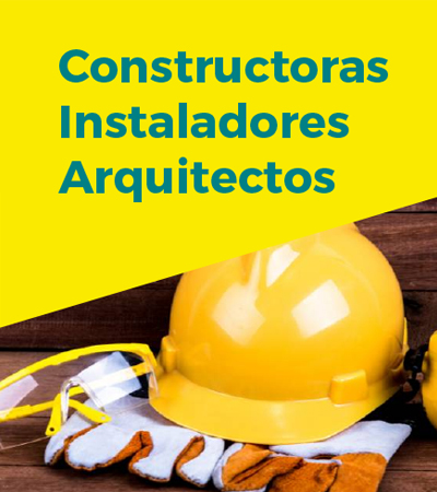 Constructoras, Instaladores, Arquitectos